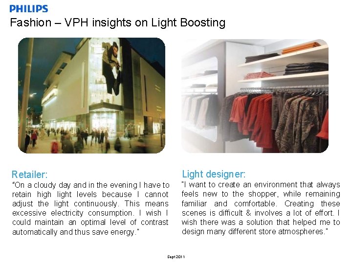 Fashion – VPH insights on Light Boosting Light designer: Retailer: “On a cloudy day