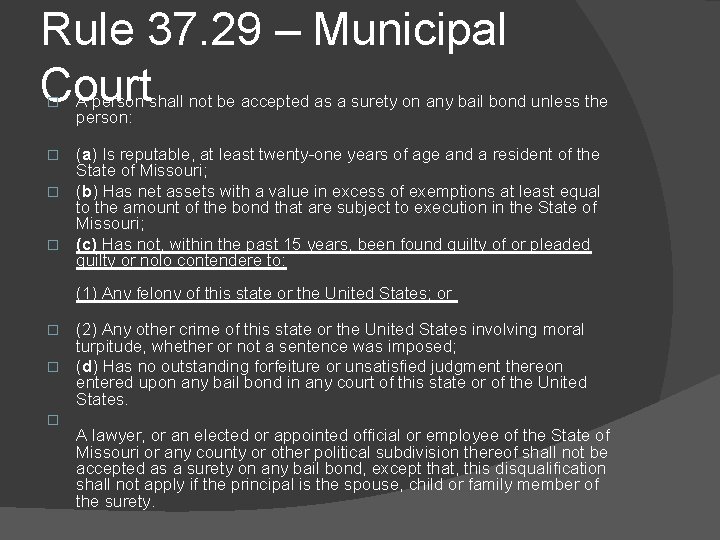 Rule 37. 29 – Municipal Court � A person shall not be accepted as