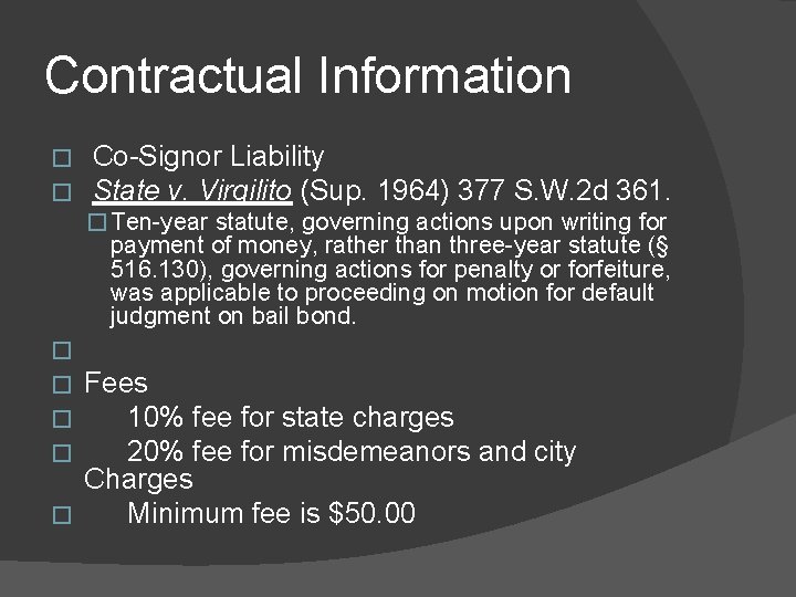 Contractual Information � � Co-Signor Liability State v. Virgilito (Sup. 1964) 377 S. W.