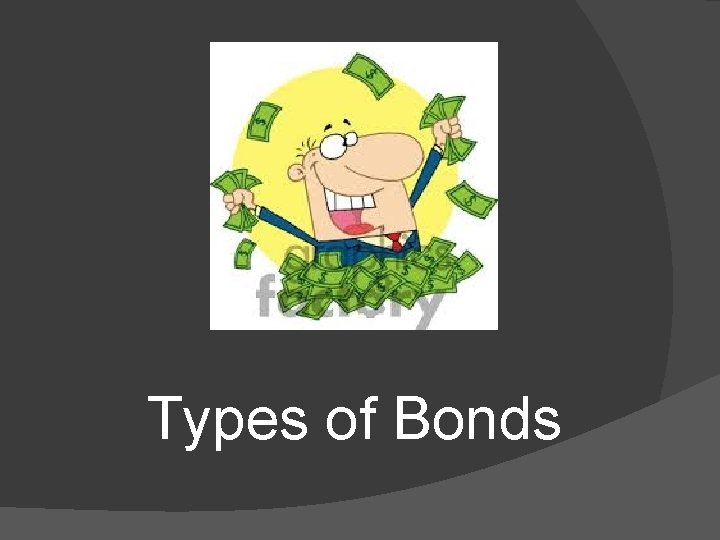 Types of Bonds 