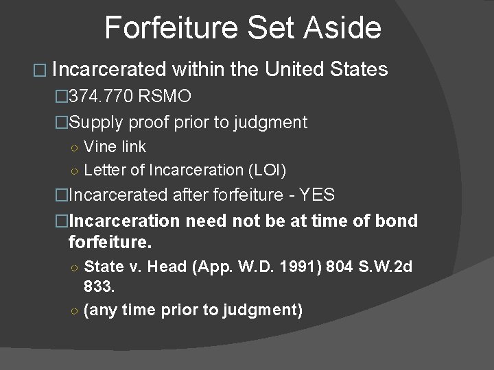 Forfeiture Set Aside � Incarcerated within the United States � 374. 770 RSMO �Supply