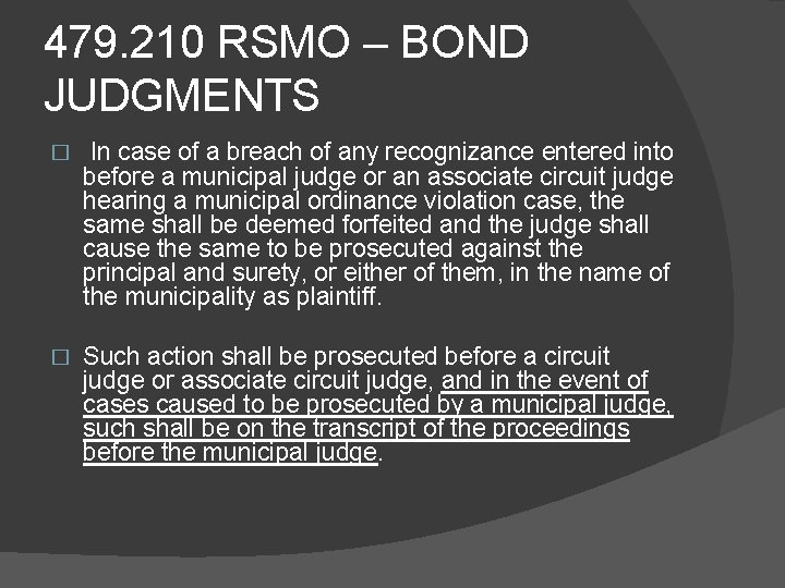 479. 210 RSMO – BOND JUDGMENTS � In case of a breach of any