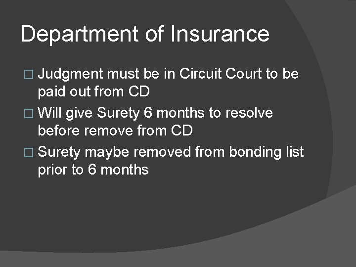 Department of Insurance � Judgment must be in Circuit Court to be paid out