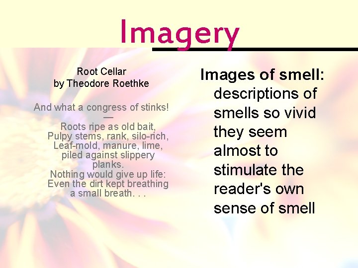 Imagery Root Cellar by Theodore Roethke And what a congress of stinks! — Roots