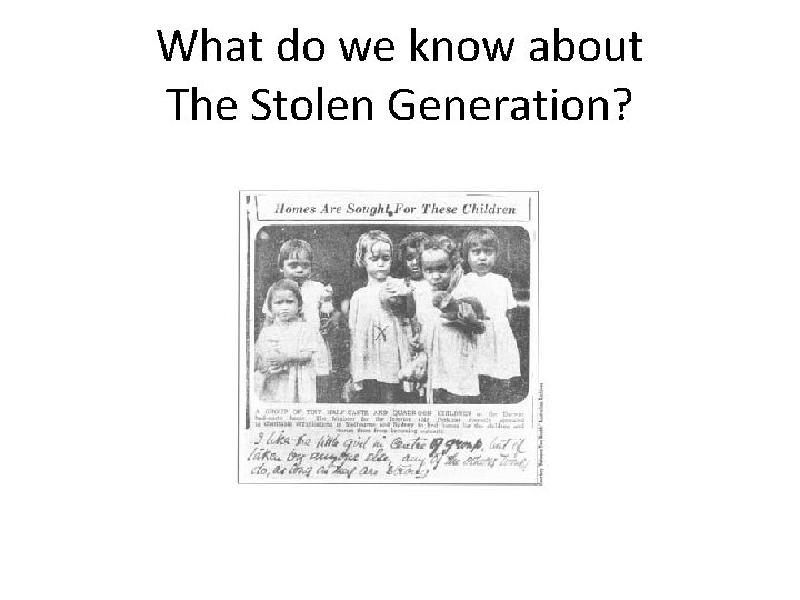 What do we know about The Stolen Generation? 