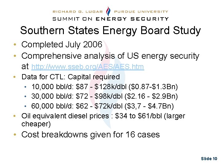 Southern States Energy Board Study • Completed July 2006 • Comprehensive analysis of US