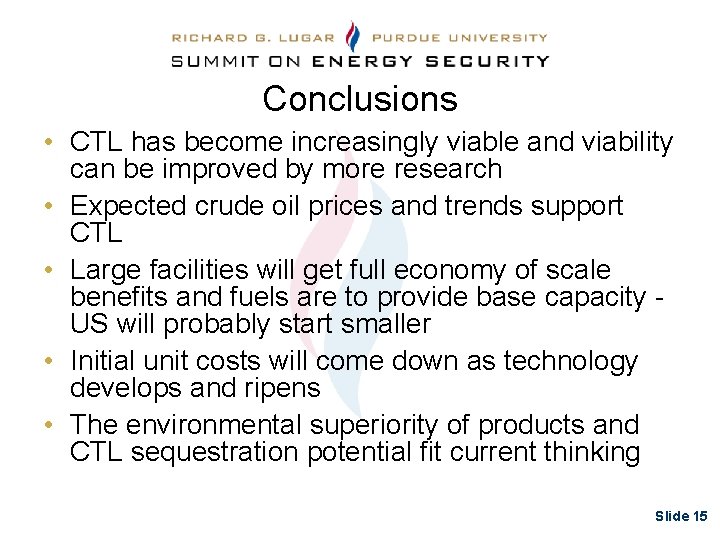 Conclusions • CTL has become increasingly viable and viability can be improved by more