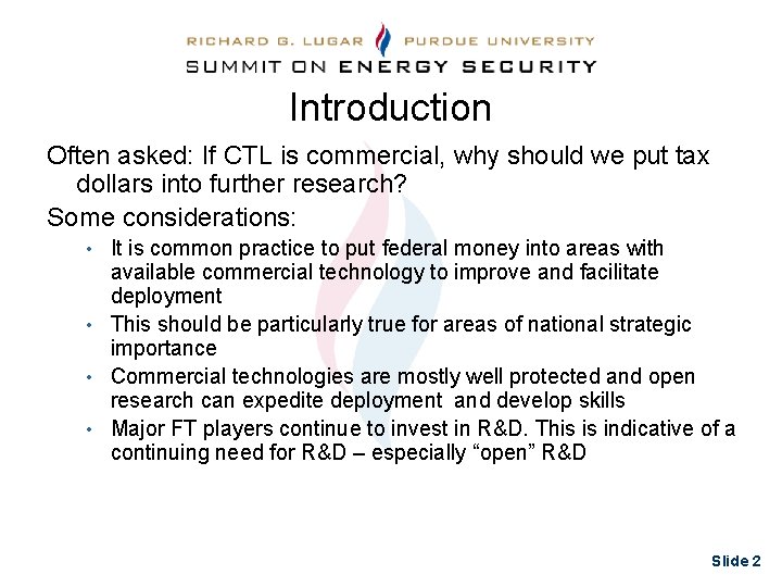 Introduction Often asked: If CTL is commercial, why should we put tax dollars into