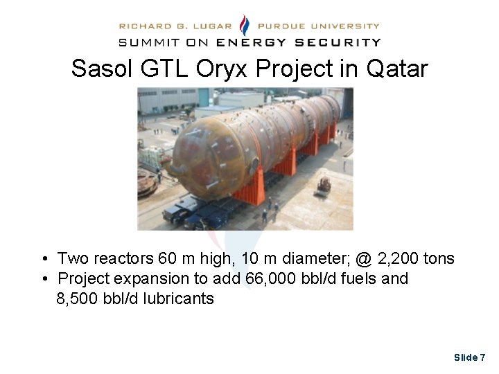 Sasol GTL Oryx Project in Qatar • Two reactors 60 m high, 10 m