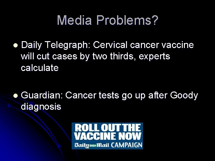 Media Problems? l Daily Telegraph: Cervical cancer vaccine will cut cases by two thirds,