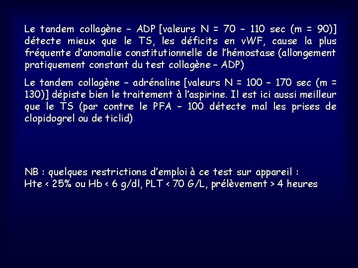 Le tandem collagène – ADP [valeurs N = 70 – 110 sec (m =