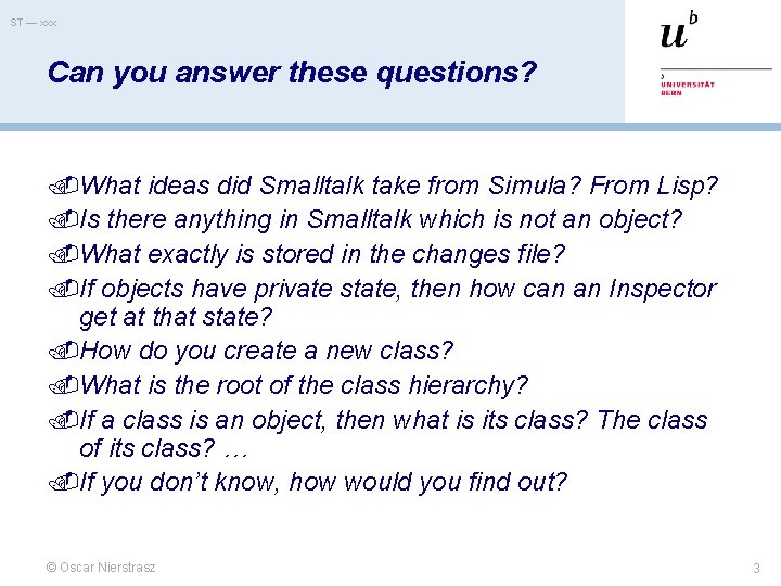 ST — xxx Can you answer these questions? What ideas did Smalltalk take from