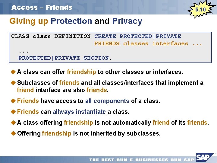 Access – Friends 6. 10 Giving up Protection and Privacy CLASS class DEFINITION CREATE