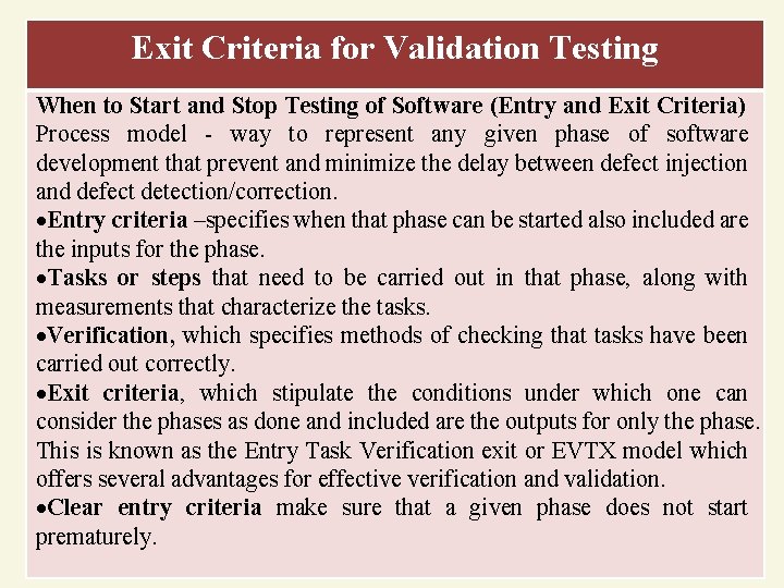 Exit Criteria for Validation Testing When to Start and Stop Testing of Software (Entry