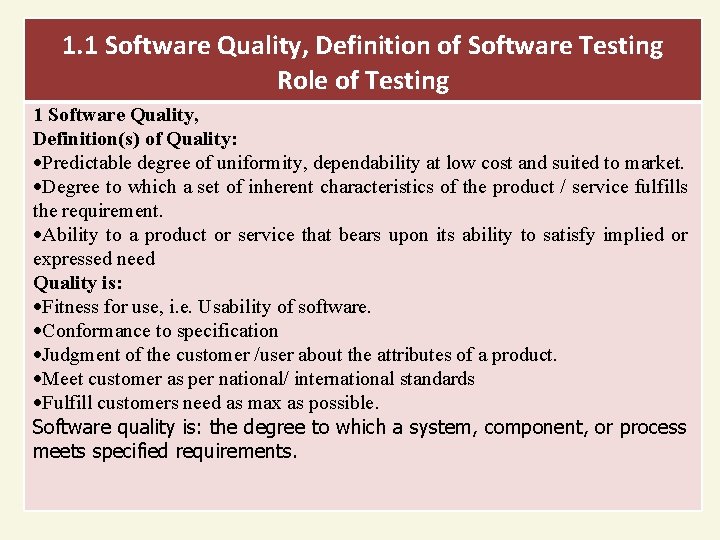 1. 1 Software Quality, Definition of Software Testing Role of Testing 1 Software Quality,