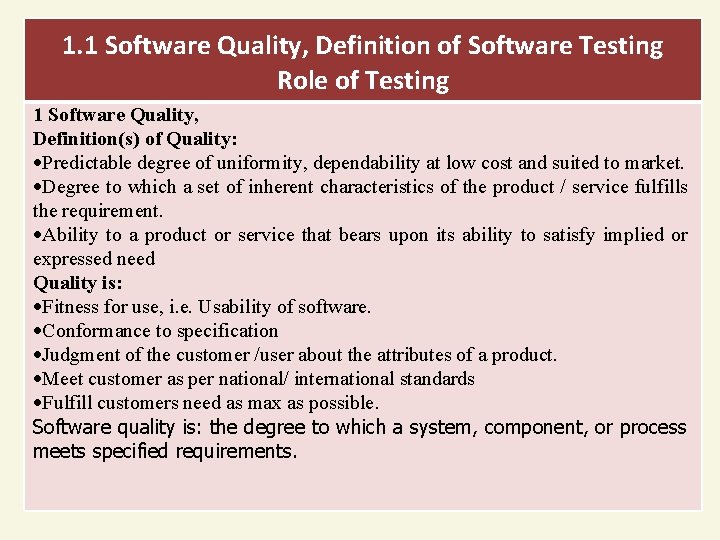 1. 1 Software Quality, Definition of Software Testing Role of Testing 1 Software Quality,