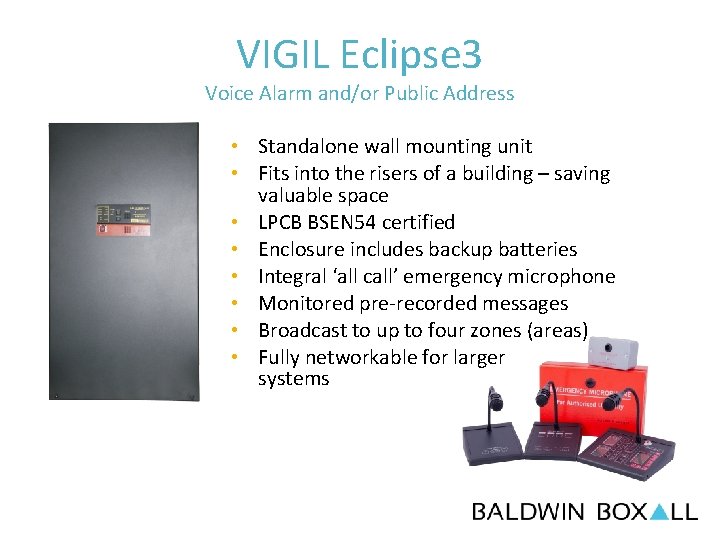 VIGIL Eclipse 3 Voice Alarm and/or Public Address • Standalone wall mounting unit •