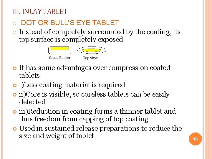 III. INLAY TABLET o DOT OR BULL’S EYE TABLET o Instead of completely surrounded