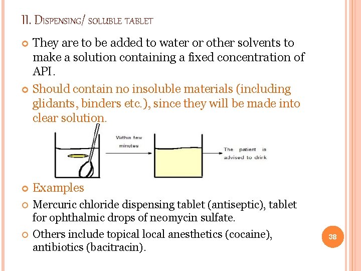 II. DISPENSING/ SOLUBLE TABLET They are to be added to water or other solvents