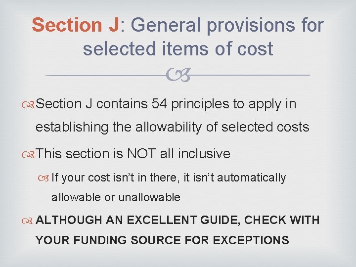 Section J: General provisions for selected items of cost Section J contains 54 principles