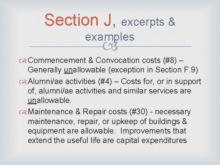 Section J, excerpts & examples Commencement & Convocation costs (#8) – Generally unallowable (exception