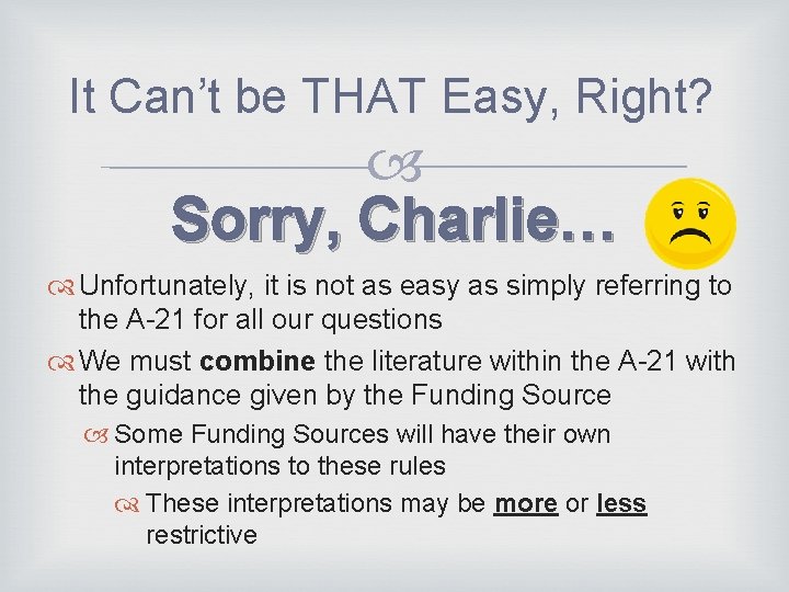 It Can’t be THAT Easy, Right? Sorry, Charlie… Unfortunately, it is not as easy