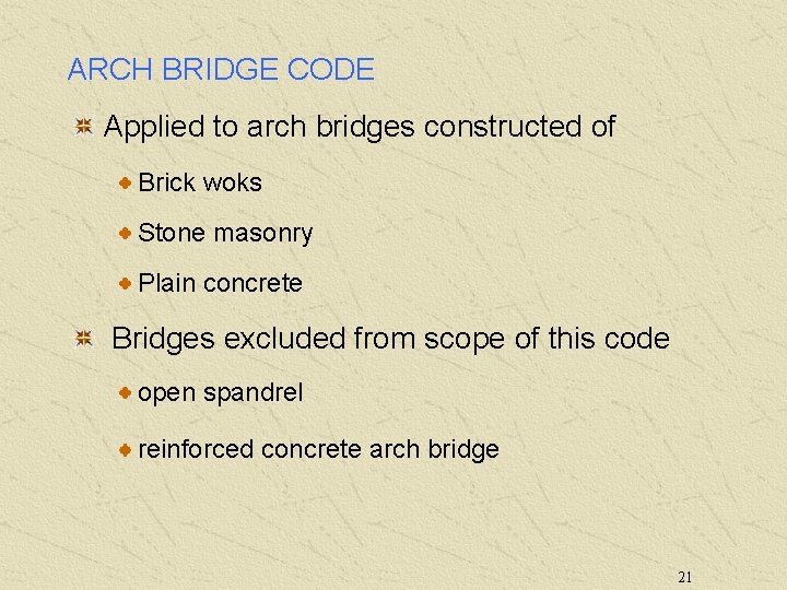 ARCH BRIDGE CODE Applied to arch bridges constructed of Brick woks Stone masonry Plain