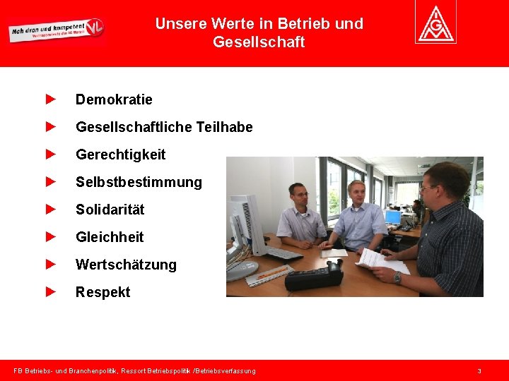 Unsere Werte in Betrieb und Gesellschaft ► Demokratie ► Gesellschaftliche Teilhabe ► Gerechtigkeit ►