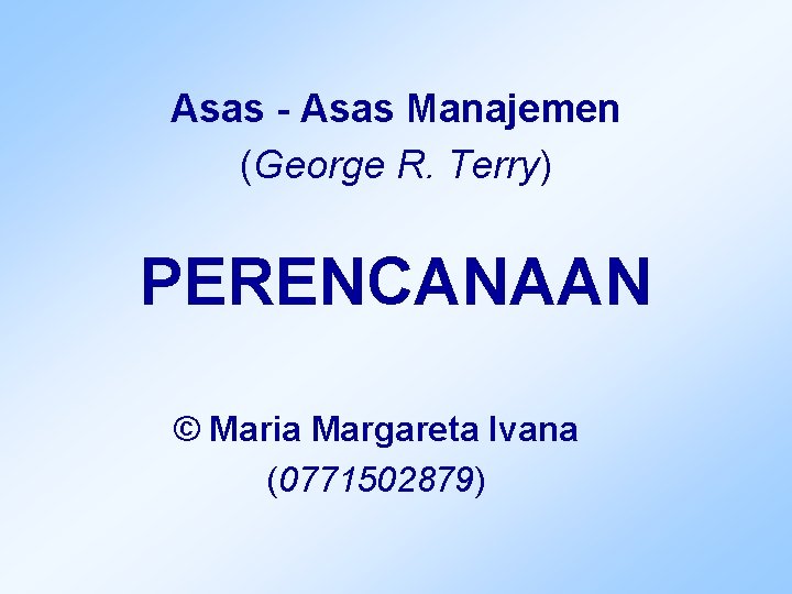 Asas Asas Manajemen George R Terry Perencanaan Maria