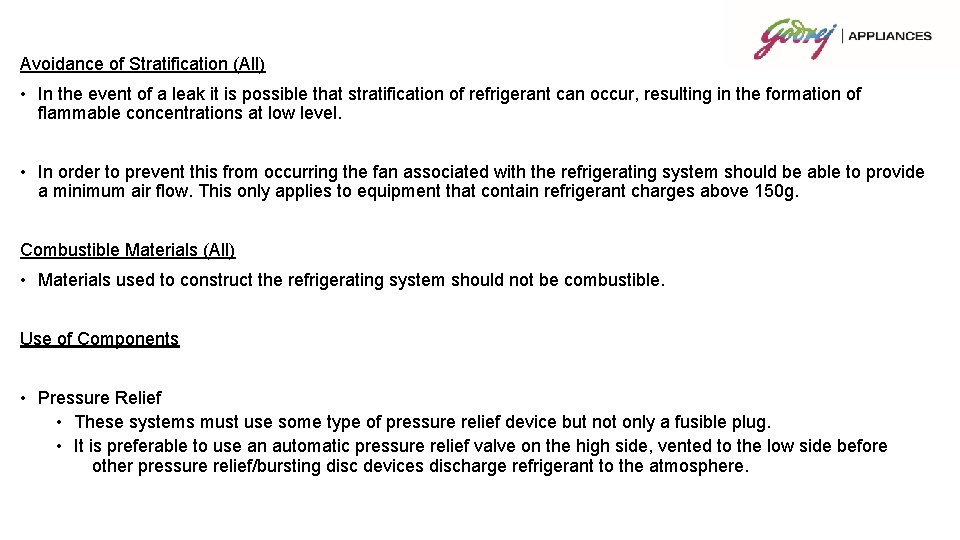 Avoidance of Stratification (All) • In the event of a leak it is possible
