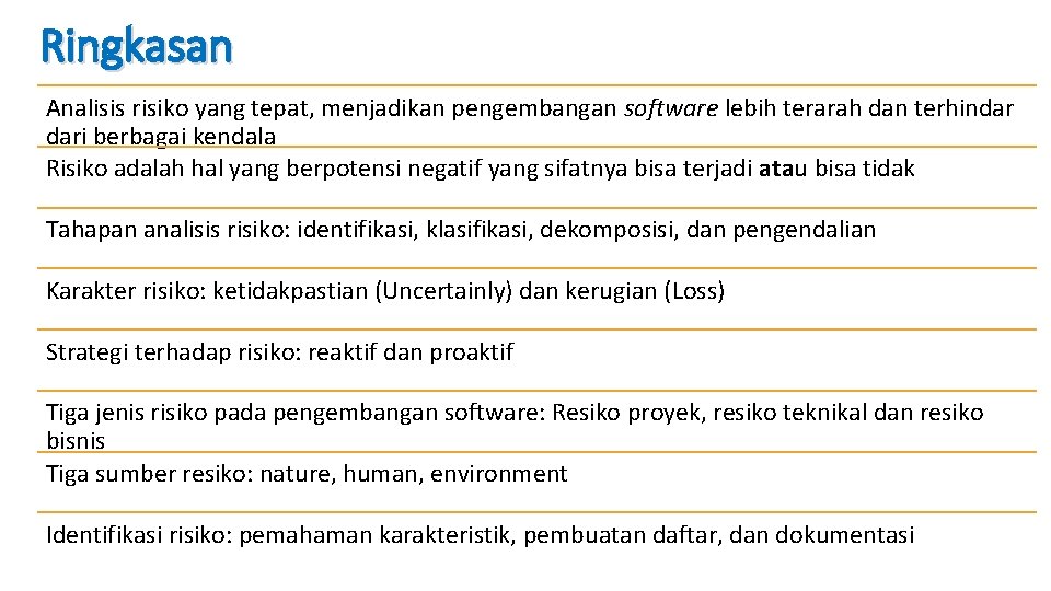 Ringkasan Analisis risiko yang tepat, menjadikan pengembangan software lebih terarah dan terhindar dari berbagai