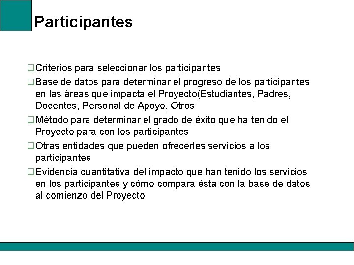 Participantes q. Criterios para seleccionar los participantes q. Base de datos para determinar el