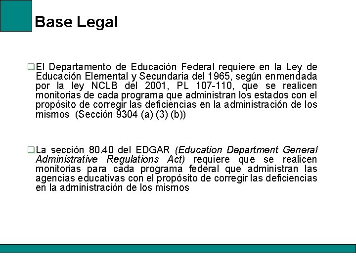 Base Legal q. El Departamento de Educación Federal requiere en la Ley de Educación