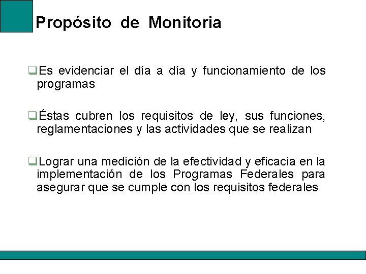 Propósito de Monitoria q. Es evidenciar el día a día y funcionamiento de los