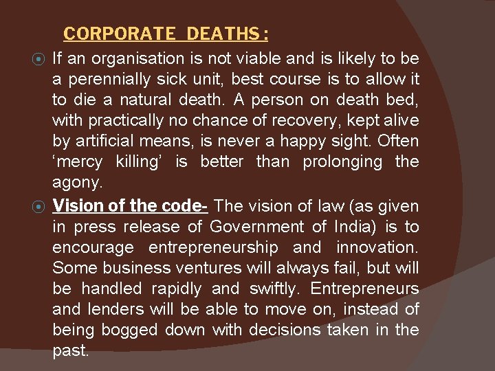 ⦿ ⦿ CORPORATE DEATHS : If an organisation is not viable and is likely