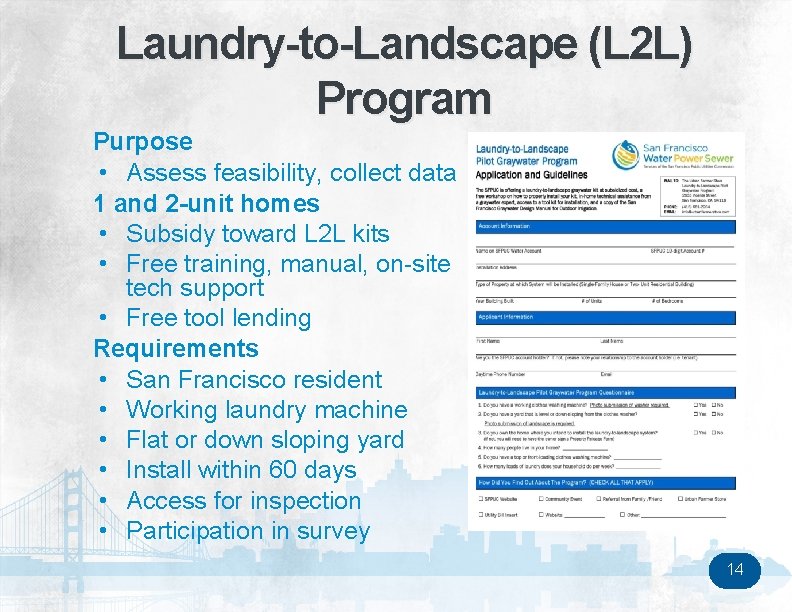 Laundry-to-Landscape (L 2 L) Program Purpose • Assess feasibility, collect data 1 and 2