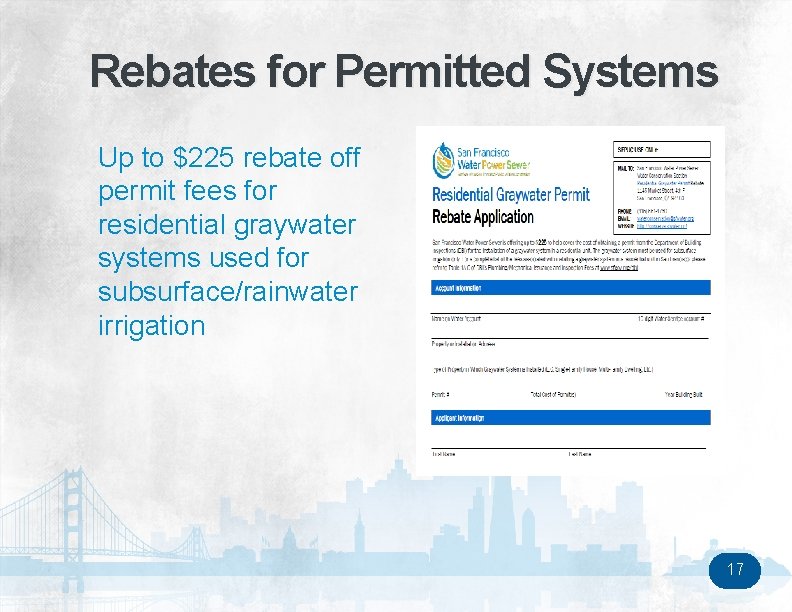 Rebates for Permitted Systems Up to $225 rebate off permit fees for residential graywater