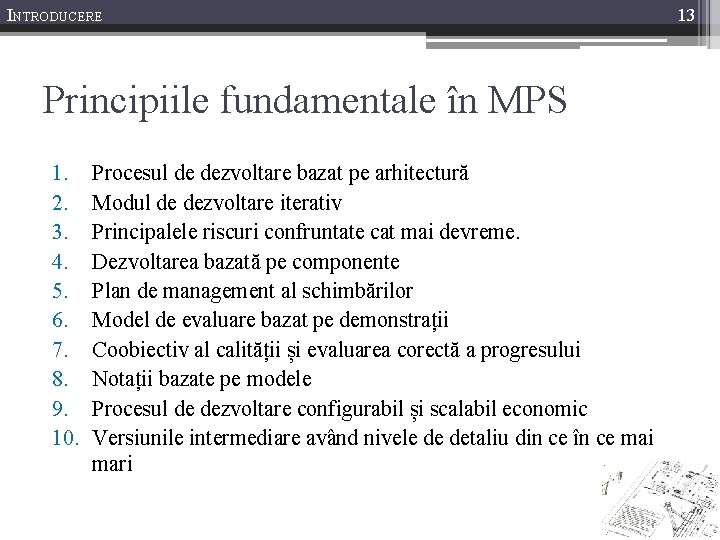 INTRODUCERE Principiile fundamentale în MPS 1. 2. 3. 4. 5. 6. 7. 8. 9.