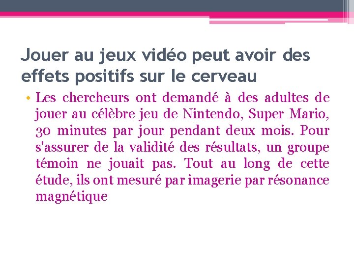 Jouer au jeux vidéo peut avoir des effets positifs sur le cerveau • Les