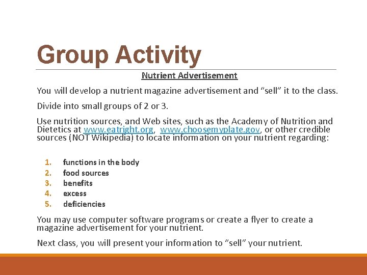Group Activity Nutrient Advertisement You will develop a nutrient magazine advertisement and “sell” it