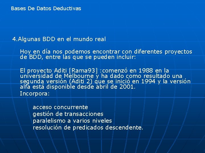 Bases De Datos Deductivas 4. Algunas BDD en el mundo real Hoy en día