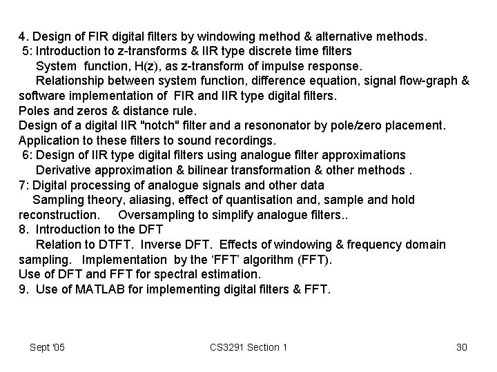 4. Design of FIR digital filters by windowing method & alternative methods. 5: Introduction