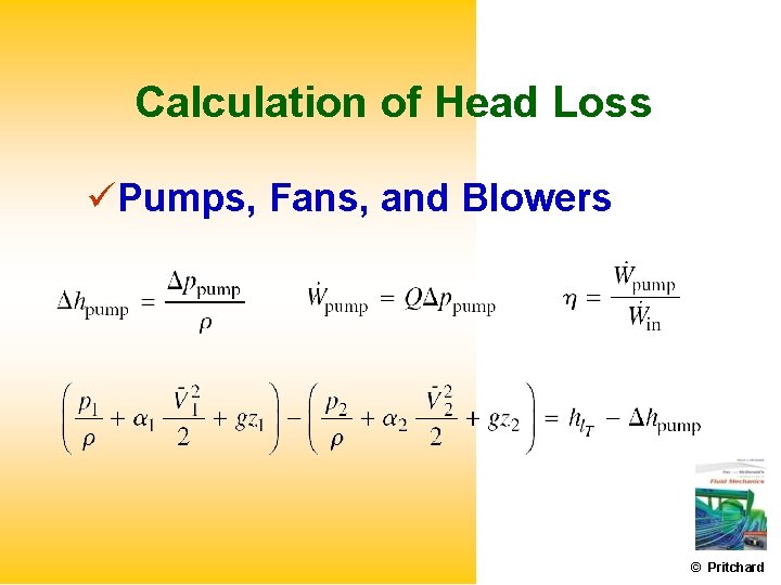 Calculation of Head Loss Pumps, Fans, and Blowers © Pritchard 