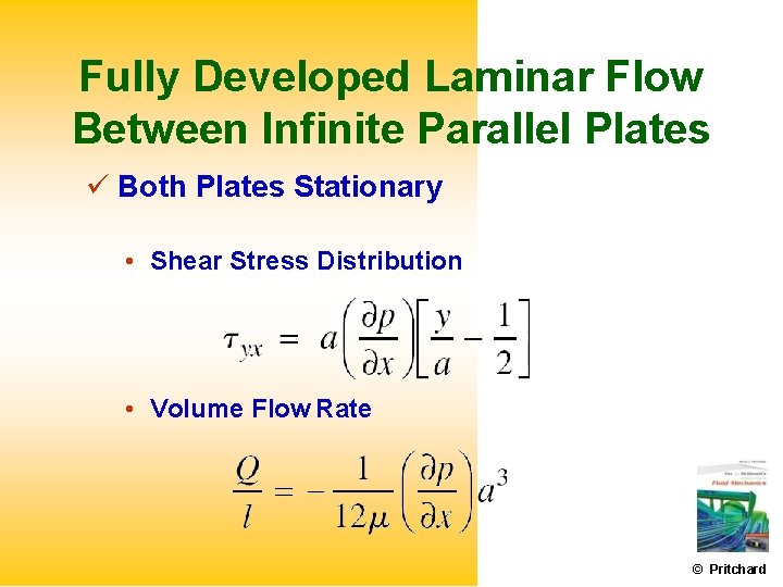 Fully Developed Laminar Flow Between Infinite Parallel Plates Both Plates Stationary • Shear Stress