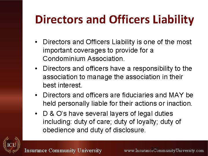 Directors and Officers Liability • Directors and Officers Liability is one of the most