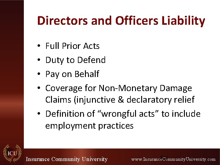 Directors and Officers Liability Full Prior Acts Duty to Defend Pay on Behalf Coverage