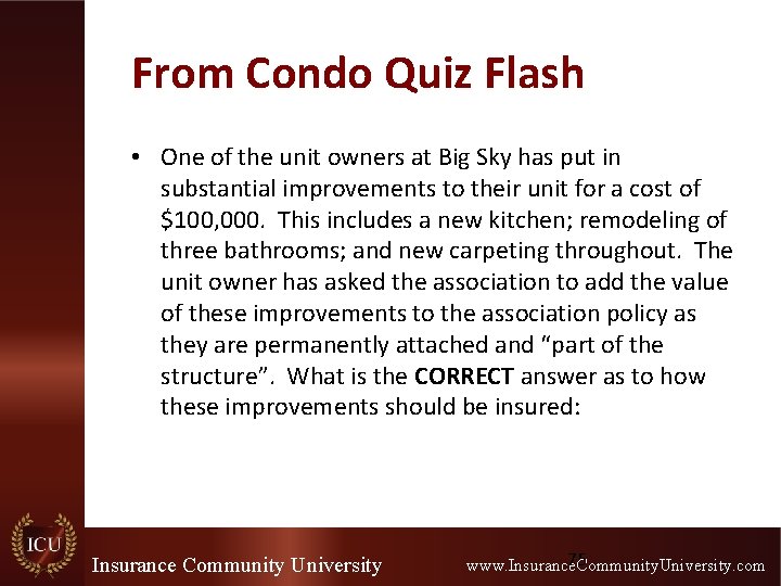 From Condo Quiz Flash • One of the unit owners at Big Sky has