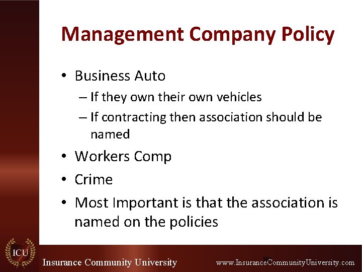 Management Company Policy • Business Auto – If they own their own vehicles –