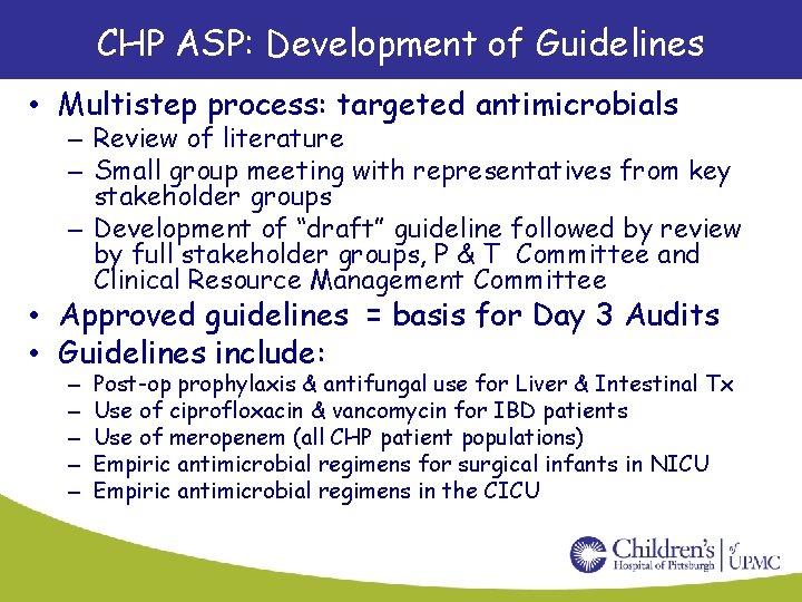 CHP ASP: Development of Guidelines • Multistep process: targeted antimicrobials – Review of literature