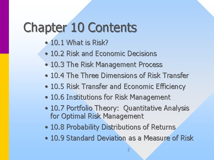 Chapter 10 Contents • 10. 1 What is Risk? • 10. 2 Risk and